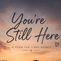 You're still here