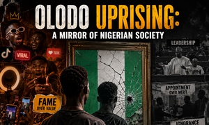 OLODO UPRISING: A MIRROR OF NIGERIAN SOCIETY