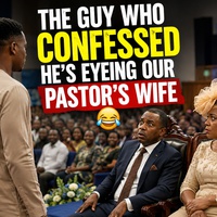 THE GUY WHO CONFESSED HE’S EYEING OUR PASTOR’S WIFE 😂