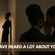 I HAVE HEARD A LOT ABOUT YOU