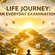 Life journey: An everyday examination