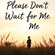I AM NOT LEAVING YOU