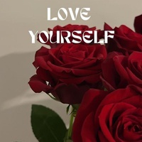 LOVE YOURSELF