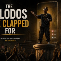 THE OLODOS WE CLAPPED FOR.