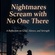 Nightmares scream with no one there.