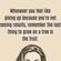 THINGS TO TAKE NOTES ON BEFORE LIFE WILL BE NO MORE