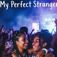 MY PERFECT STRANGER