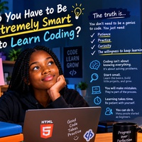 Do you have to extremely smart to learn coding?