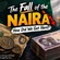 The Fall of the Naira: How Did We Get Here?The Fall of the Naira: How Did We Get Here?