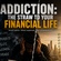 Addiction: The Straw to Your Financial Life