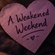 A Weakened Weekend