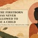 The Firstborn Was Never Allowed to Be a Child