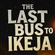 The last bus to ikeja