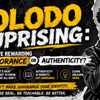 Olodo uprising: are we rewarding ignorance or authenticity?