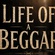 LIFE OF A BEGGAR