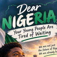 Dear Nigeria, Your Young People Are Tired of Waiting