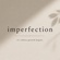 IMPERFECTION