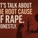 LET’S TALK ABOUT THE ROOT CAUSE OF RAPE, HONESTLY.
