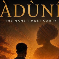 ÀDÙNÍ: THE NAME I MUST CARRY