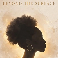*Beyond the surface*
