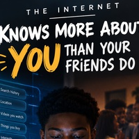 THE INTERNET KNOW MORE ABOUT YOU THAN YOUR FRIEND