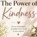 THE POWER OF KINDNESS