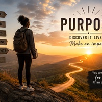Understand Purpose (Discovering why you exist)