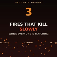 Three Fire That Kill Slowly While Everyone Is Watching.