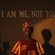 I AM ME, NOT YOU.