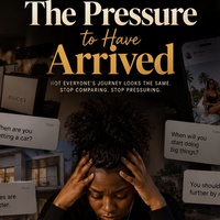 The Pressure to Have Arrived