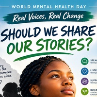 World Mental Health Day 2026: Real Voices, Real Change — Should We Share Our Stories?