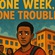 ONE WEEK, ONE TROUBLE (CONT'D)