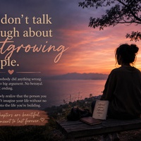 We don't talk enough about outgrowing people.