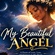 My beautiful angel