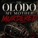 The Olodo my Mother Murdered