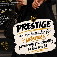 PRESTIGE — AN AMBASSADOR FOR LATENESS, PREACHING PUNCTUALITY