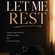 LET ME REST