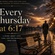 Every Thursday at 6:17