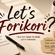 Let's Forikori
