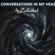 "Conversations in My Head"
