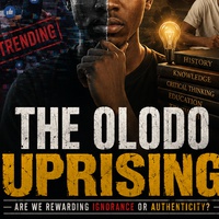 The Olodo Uprising and the Price of Attention