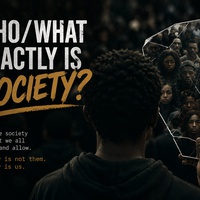 Who/What Exactly Is Society?
