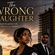 The Wrong Daughter (Part One)