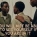 YOU WILL NOT BE ABLE TO SEE YOURSELF IF YOU ARE IN IT