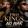 Two Kings, No War.