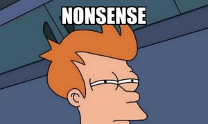 THE “NONSENSE” IS THE POINT; maybe.