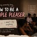 HOW TO BE A PEOPLE PLEASER