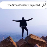 The Stone Builder’s Rejected