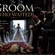THE GROOM WHO WAITED  Part Five