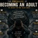 The pressure of becoming an adult